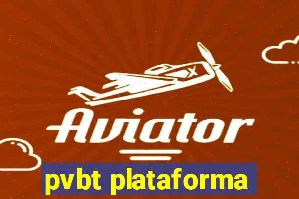 pvbt plataforma